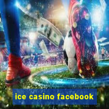 ice casino facebook